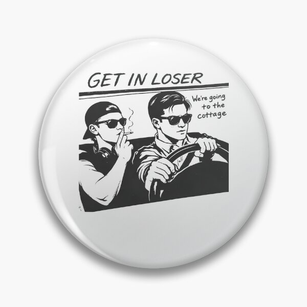 Item preview, Get In Loser We're Going To The Cottage designed and sold by billiemerson.