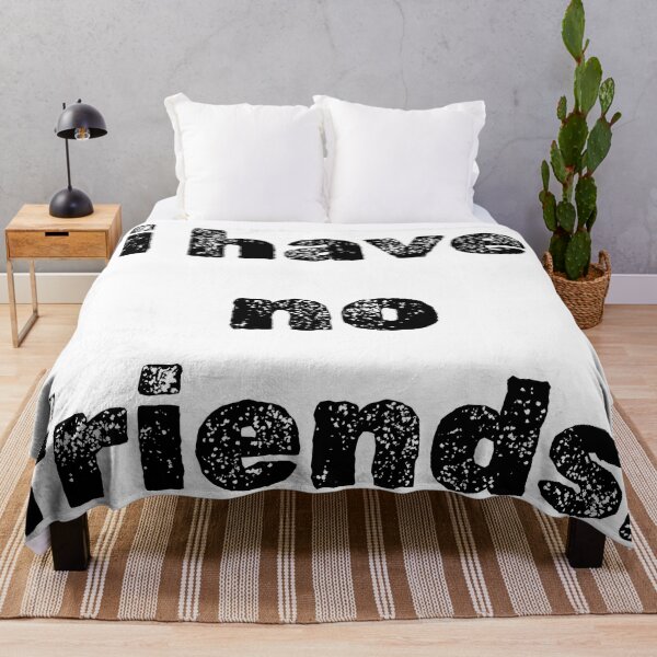 Item preview, I Have No Friends 9 Mood Lonely Vibe designed and sold by Doctor Schtrudel.