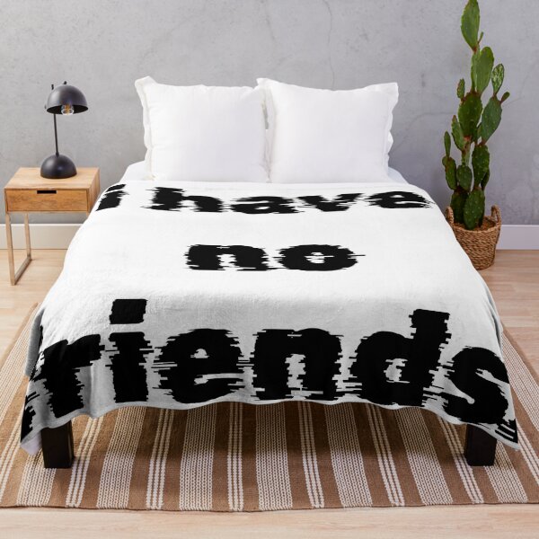 Item preview, I Have No Friends 7 Mood Lonely Vibe designed and sold by Doctor Schtrudel.
