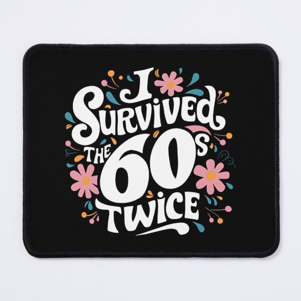 Item preview, I Survived The Sixties Twice Funny Retro Vintage Humor Design designed and sold by Rex-6369.