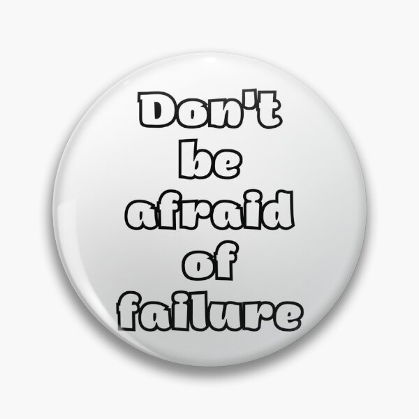 Item preview, Don'T Be Afraid Of Failure designed and sold by Lion-Minard.