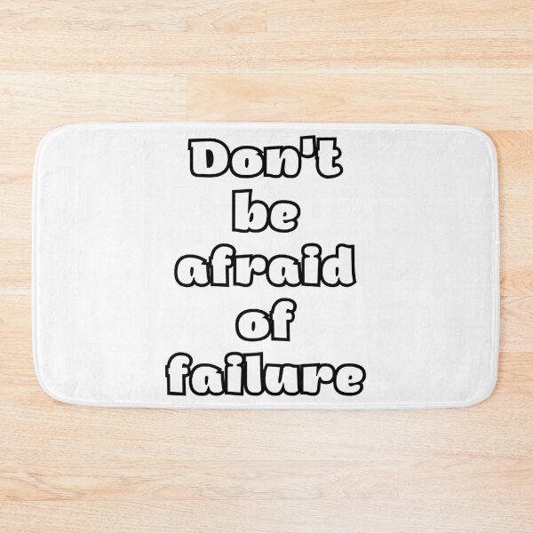 Item preview, Don'T Be Afraid Of Failure designed and sold by Lion-Minard.