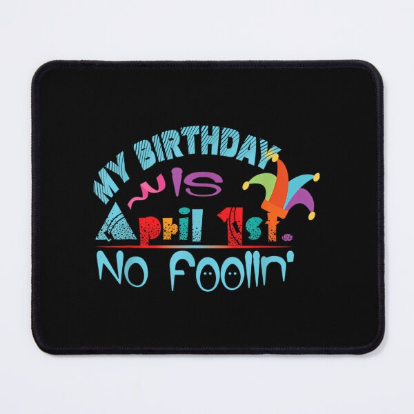 Item preview, April Fools Day Birthday - It'S My Birthday Funny designed and sold by TheReclaimedd.