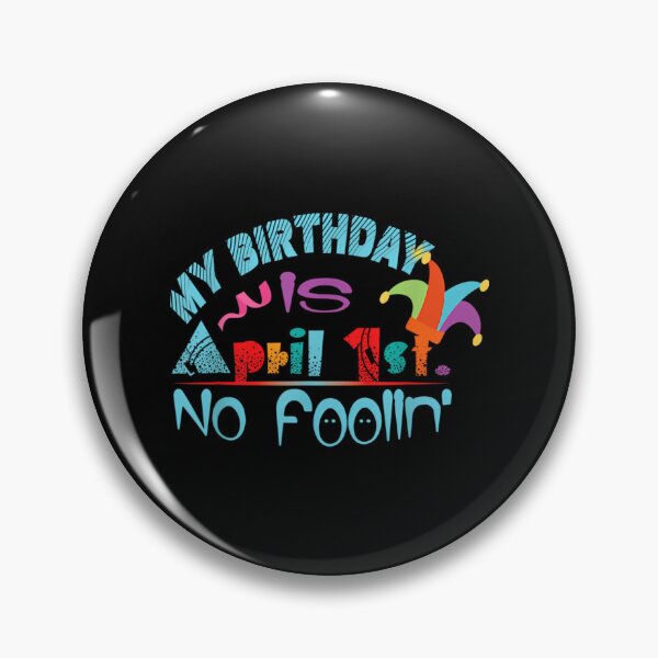 Item preview, April Fools Day Birthday - It'S My Birthday Funny designed and sold by TheReclaimedd.