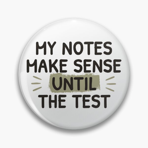 Item preview, My Notes Make Sense Until the Test – University Humor designed and sold by ChernotytskaArt.
