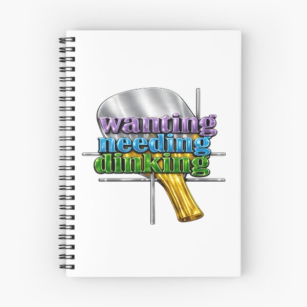 Item preview, Wanting Needing Dinking – Pickleball Paddle Art designed and sold by simplehcity.
