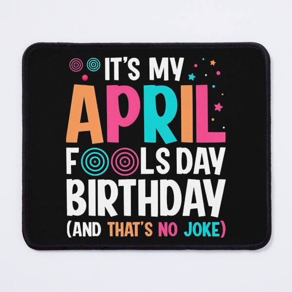 Item preview, April Fools Day Birthday designed and sold by TheReclaimedd.