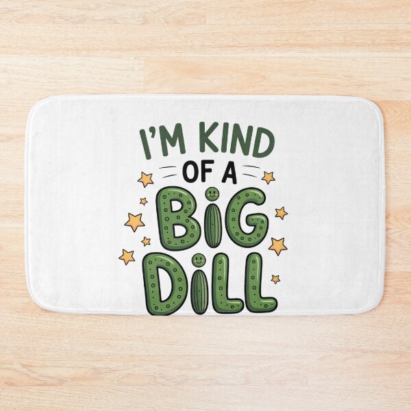 Item preview, I’m Kind of a Big Dill   designed and sold by jkrphoto.