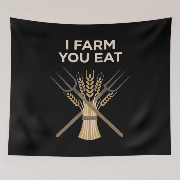 Item preview, I Farm You Eat Funny Farmer Life Graphic SEP-523 designed and sold by noberic.