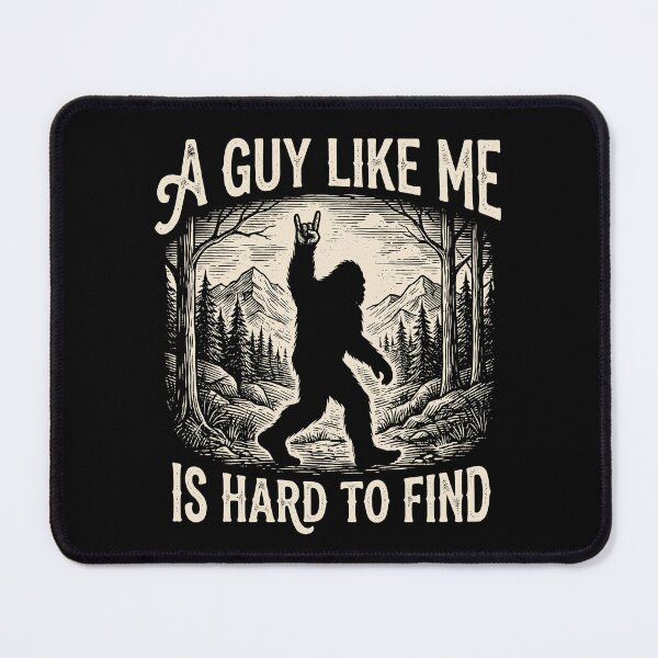 Item preview, Bigfoot Rock A Guy Like Me Is Hard To Find designed and sold by varioarts.