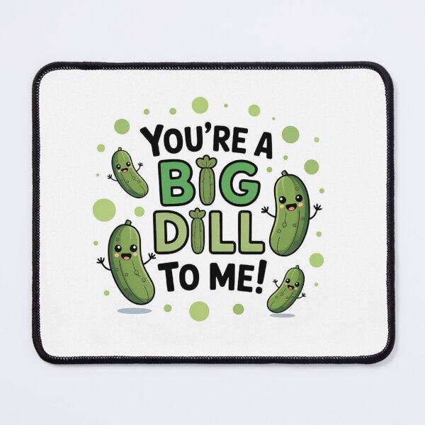 Item preview, You’re a Big Dill to Me   designed and sold by jkrphoto.