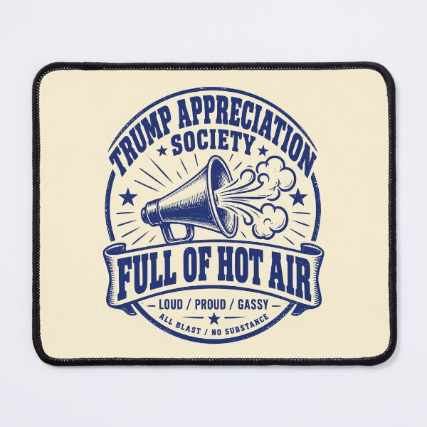 Item preview, Trump Appreciation Society Full of Hot Air Satire designed and sold by 89shirts.