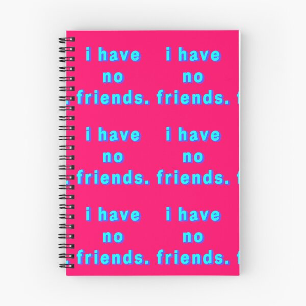 Item preview, I Have No Friends 15 Pink Mood Lonely Vibe designed and sold by Doctor Schtrudel.