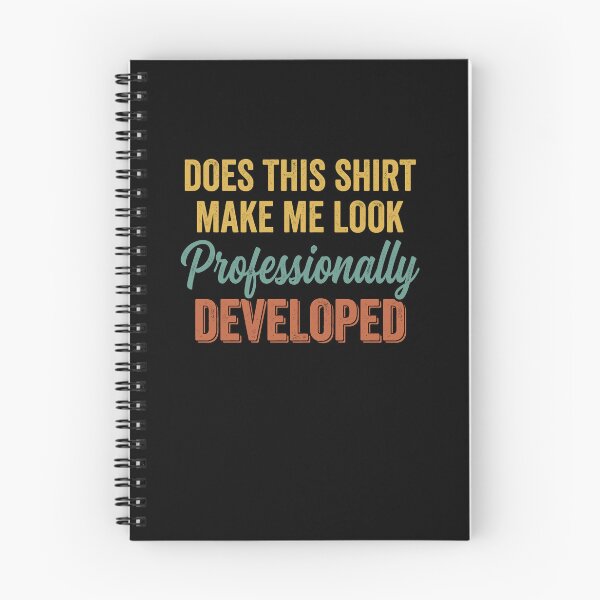 Item preview, Does This Shirt Make Me Look Professionally Developed designed and sold by varioarts.