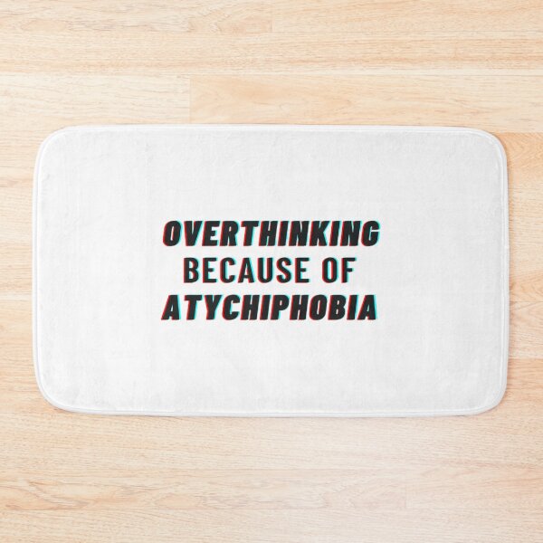 Item preview, Overthinking Because Of Atychiphobia - Atychiphobia designed and sold by Lion-Minard.