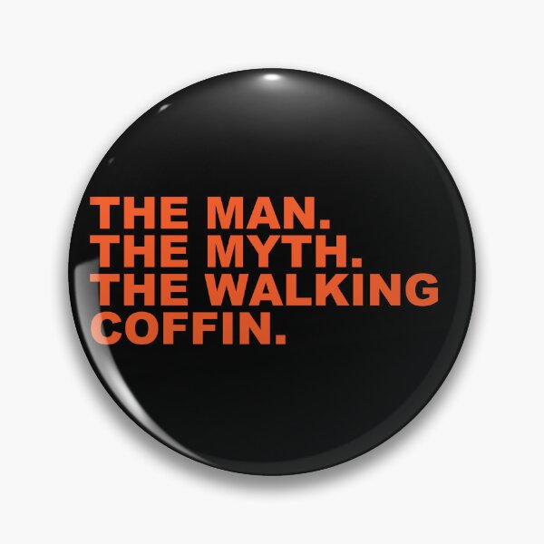 Item preview, The Man The Myth The Walking Coffin Bold Spooky Funny Halloween Humor Quote designed and sold by Aesthetic Crew.