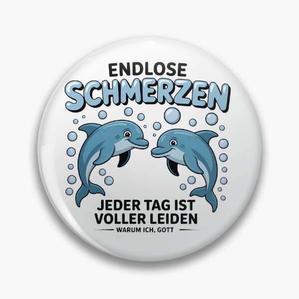 Item preview, Endlose Schmerzen — Ironisches Meme Design mit Delfinen designed and sold by LoFizzy.