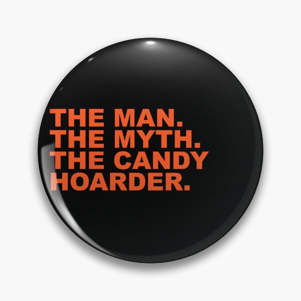 Item preview, The Man The Myth The Candy Hoarder Bold Spooky Funny Halloween Humor Quote designed and sold by Aesthetic Crew.