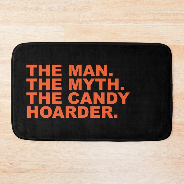 Item preview, The Man The Myth The Candy Hoarder Bold Spooky Funny Halloween Humor Quote designed and sold by Aesthetic Crew.