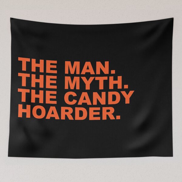 Item preview, The Man The Myth The Candy Hoarder Bold Spooky Funny Halloween Humor Quote designed and sold by Aesthetic Crew.