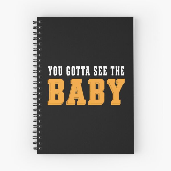 Item preview, You Gotta See The Baby Bold   designed and sold by StacyDrosche.