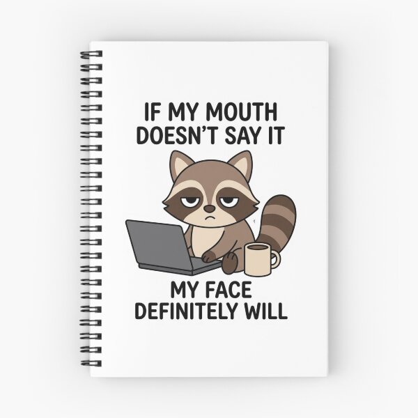 Item preview, If My Mouth Doesn't Say It My Face Definitely Will Funny Raccoon Office Sarcasm Quote designed and sold by raedattia.