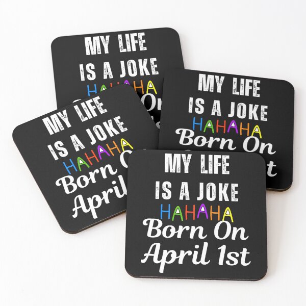 Item preview, My Life Is A Joke Born On April 1St April Fools Day designed and sold by TheReclaimedd.