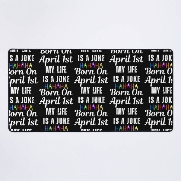 Item preview, My Life Is A Joke Born On April 1St April Fools Day designed and sold by TheReclaimedd.