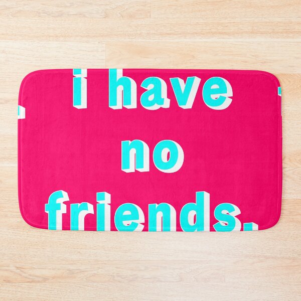 Item preview, I Have No Friends 17 Pink Cyan Mood Lonely Vibe designed and sold by Doctor Schtrudel.