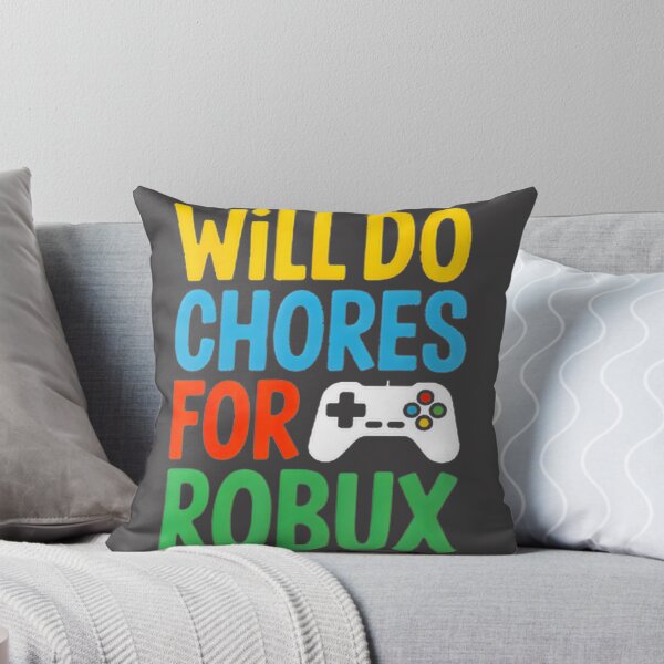Item preview, Funny Will Do Chores For Robux Gamer Design for Video Game Fans designed and sold by MissRiahGames.