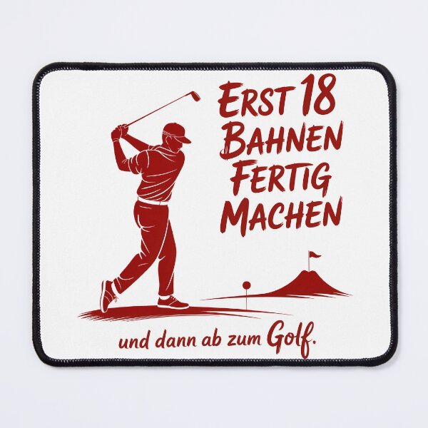 Item preview, Erst 18 Bahnen fertig machen — Lustiges Golf Design designed and sold by LoFizzy.