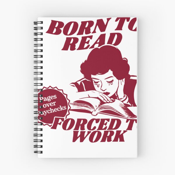 Item preview, Born To Read Forced To Work Pages Over Paychecks For Book Lovers designed and sold by WarrenHarper.