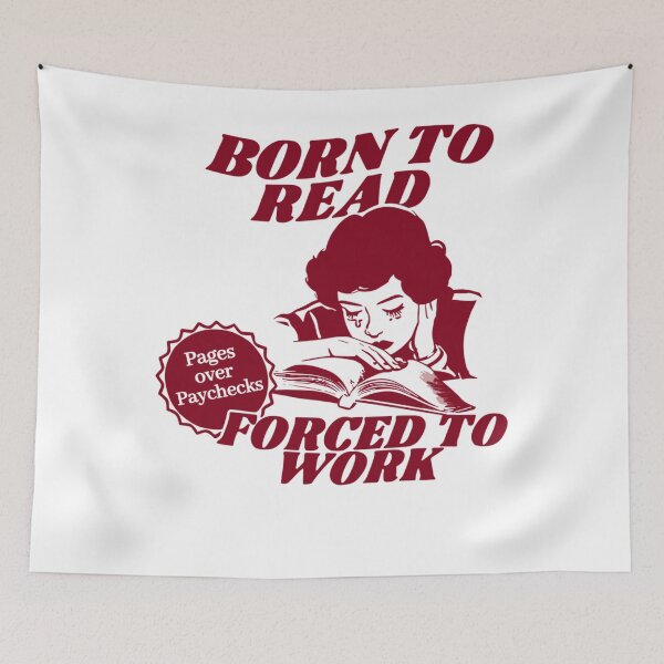 Item preview, Born To Read Forced To Work Pages Over Paychecks For Book Lovers designed and sold by WarrenHarper.