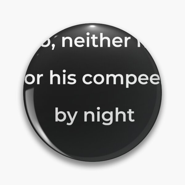 Item preview, “No, neither he, nor his compeers by night” - print white designed and sold by ariksworld.