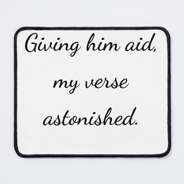 Item preview, “Giving him aid, my verse astonished.” - handwriting black designed and sold by ariksworld.