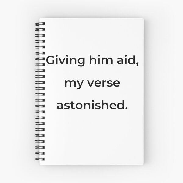 Item preview, “Giving him aid, my verse astonished.” - print black designed and sold by ariksworld.