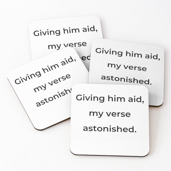 Item preview, “Giving him aid, my verse astonished.” - print black designed and sold by ariksworld.