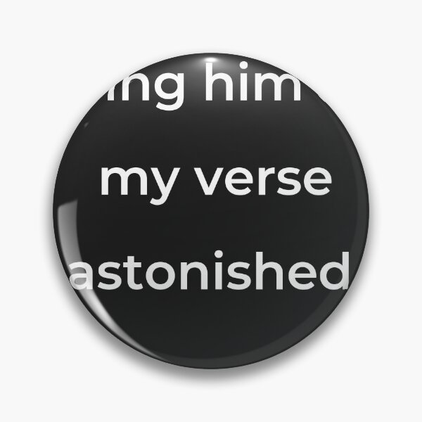 Item preview, “Giving him aid, my verse astonished.” - print white designed and sold by ariksworld.