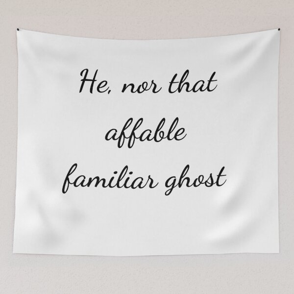 Item preview, “He, nor that affable familiar ghost” - handwriting black designed and sold by ariksworld.