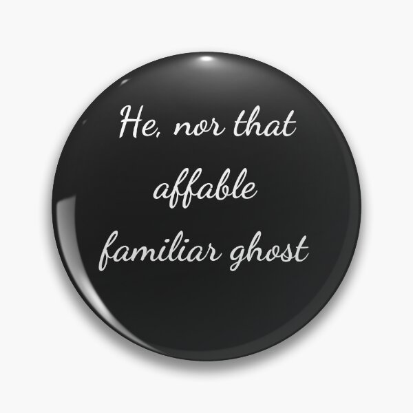 Item preview, “He, nor that affable familiar ghost” - handwriting white designed and sold by ariksworld.