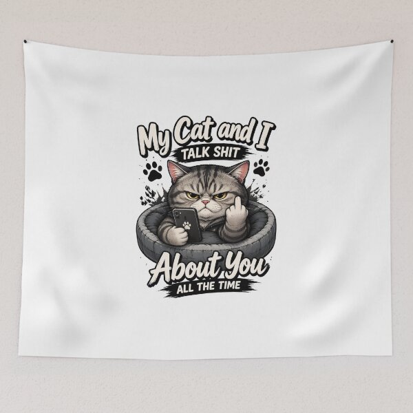 Item preview, My Cat and I Talk Shit About You All The Time designed and sold by Dmo3HarkoArt.