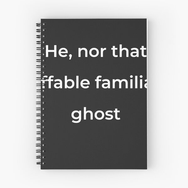 Item preview, “He, nor that affable familiar ghost” - print white designed and sold by ariksworld.