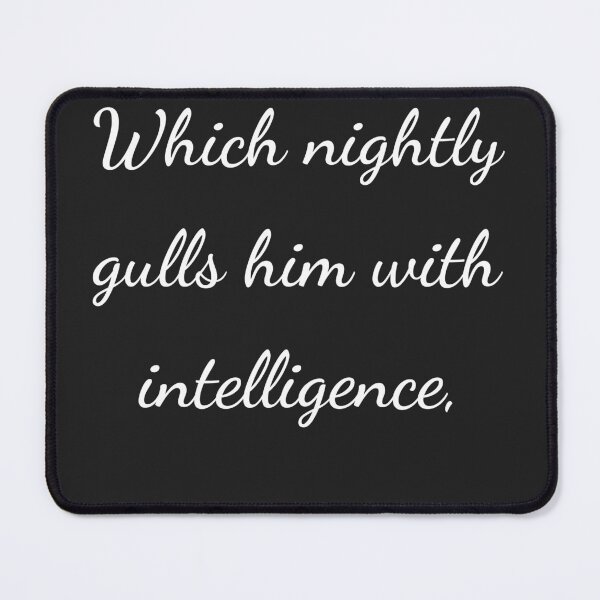 Item preview, “Which nightly gulls him with intelligence,” - handwriting white designed and sold by ariksworld.