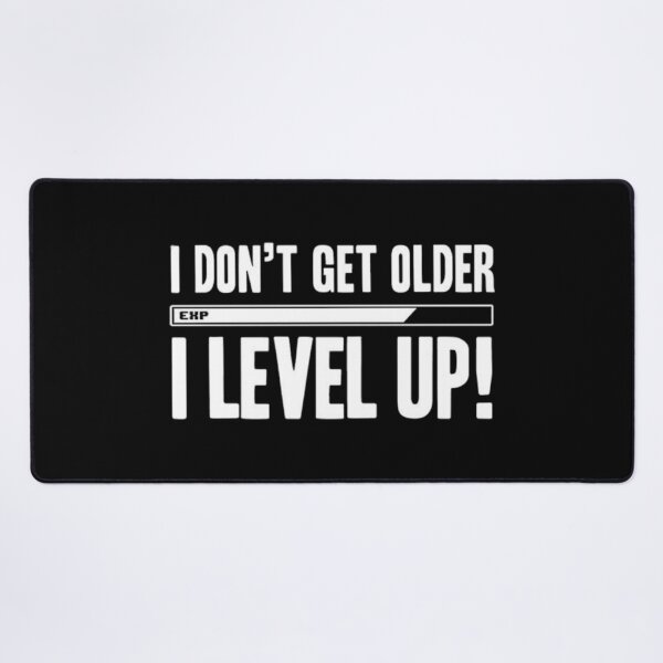 Item preview, Birthday - I Don't Get Older I Level Up designed and sold by louda02.