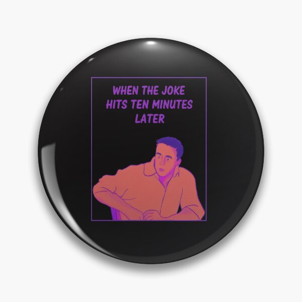 Item preview, When The Joke Hits Ten Minutes Later designed and sold by FlorenceRose12.