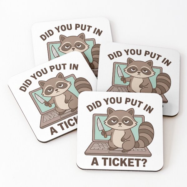 Item preview, Did You Put In A Ticket Knife Raccoon Funny IT Support Tech Help Desk Humor Quote designed and sold by raedattia.