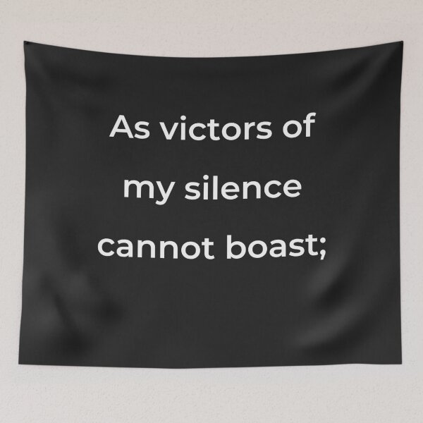 Item preview, “As victors of my silence cannot boast;” - print white designed and sold by ariksworld.