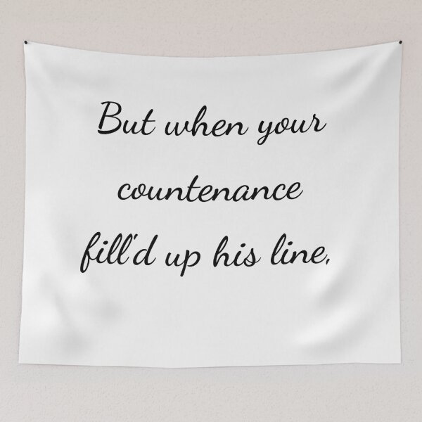 Item preview, “But when your countenance fill'd up his line,” - handwriting black designed and sold by ariksworld.