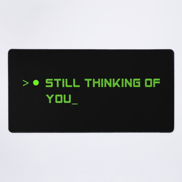 Item preview, STILL THINKING OF YOU — Modern Survival Humor-Human State Collection designed and sold by N72 Heritage.