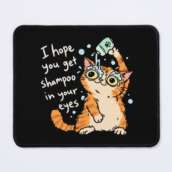 Item preview, I Hope You Get Shampoo In Your Eyes designed and sold by MonkiFlipp.